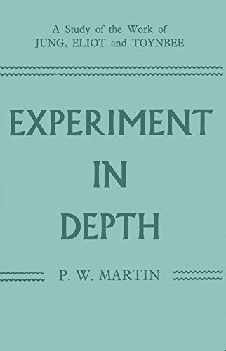 Experiment in Depth : a Study of the Work of Jung, Eliot and Toynbee