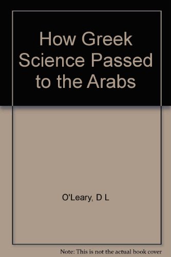 Imagen de archivo de How Greek Science Passed to the Arabs a la venta por Better World Books