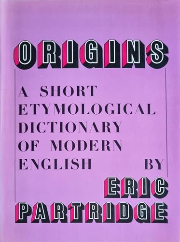 9780710019349: Origins: Short Etymological Dictionary of Modern English
