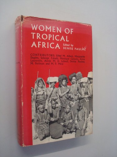 Beispielbild fr WOMEN OF TROPICAL AFRICA zum Verkauf von Neil Shillington: Bookdealer/Booksearch