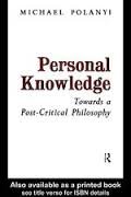 Imagen de archivo de Personal Knowledge: Towards a Post-critical Philosophy a la venta por Book Deals