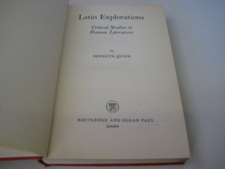 Stock image for LATIN EXPLORATIONS: CRITICAL STUDIES IN ROMAN LITERATURE for sale by Ancient World Books