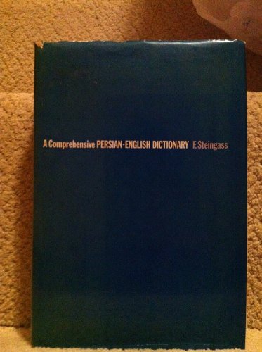 A comprehensive Persian-English dictionary. Including the Arabic words and phrases to be met with...