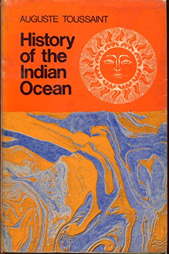 History of the Indian Ocean (9780710021960) by Auguste Toussaint