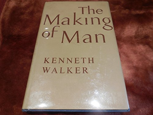 The making of man (9780710022486) by WALKER, Kenneth