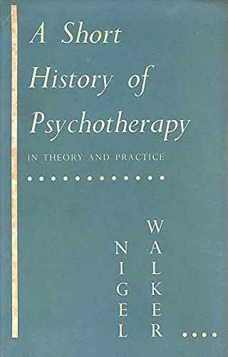 Imagen de archivo de Short History of Psychotherapy: In Theory and Practice a la venta por Redux Books