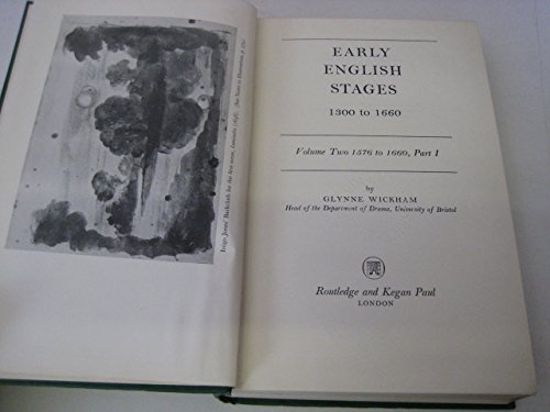 Imagen de archivo de Early English Stages 1300 to 1660, Volume Two 1576 to 1660, Part 1 a la venta por Better World Books