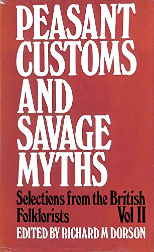 Stock image for Peasant Customs and Savage Myths: Selections from the British Folklorists, Volume II for sale by PsychoBabel & Skoob Books