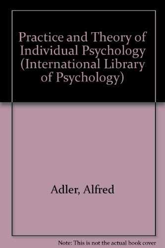 9780710030153: Practice and Theory of Individual Psychology (International Library of Psychology)