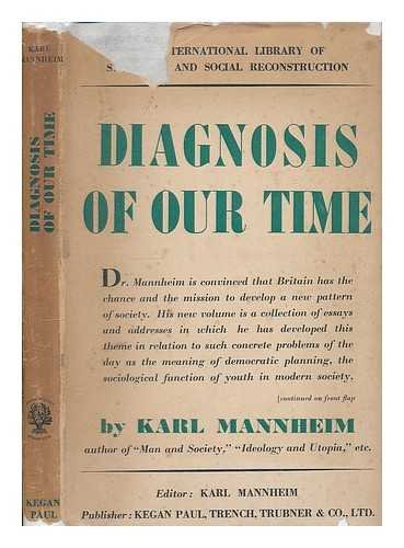 Stock image for Diagnosis of Our Time: Wartime Essays of a Sociologist (International Library of Society) for sale by Better World Books Ltd