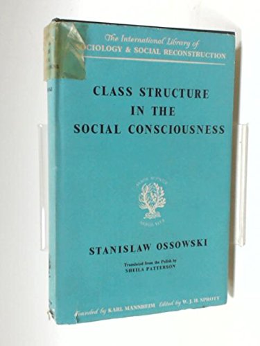Stock image for Class Structure in Social Consciousness (International Library of Society) for sale by Bailey's Bibliomania