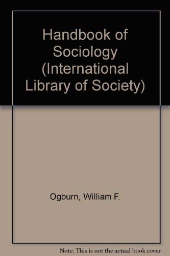 Stock image for Handbook of Sociology (International Library of Society) for sale by WorldofBooks