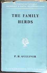 The Family Herds -- A Study of Two Pastoral Tribes in East Africa the Jie and Turkana