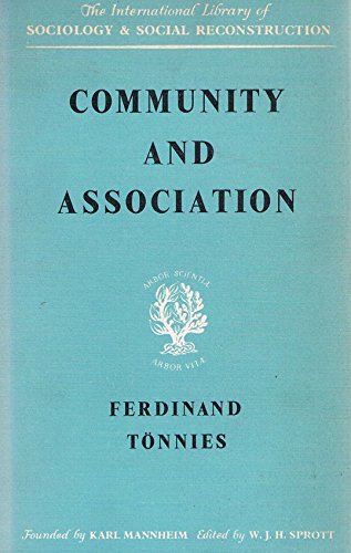 Community and Association (Gemeinschaft Und Gesellschaft)