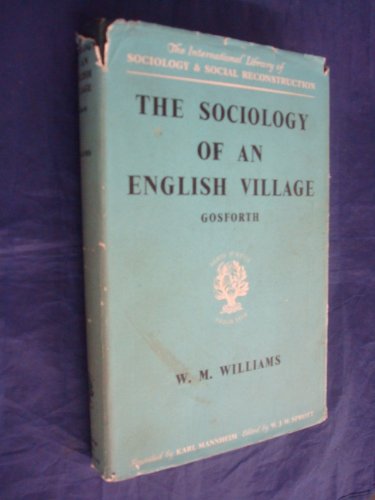 Beispielbild fr Gosforth: The Sociology of an English Village zum Verkauf von Better World Books