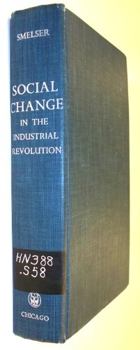 Beispielbild fr Social Change in the Industrial Revolution: Application of Theory to the British Cotton Industry (International Library of Society) zum Verkauf von Stephen White Books