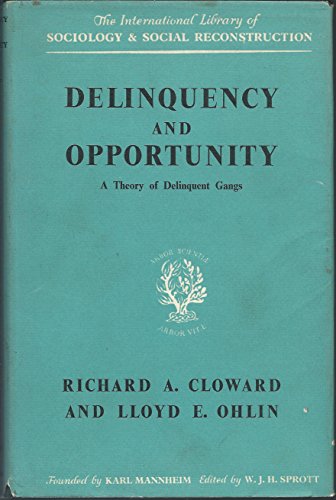 9780710034052: Delinquency and Opportunity: A Theory of Delinquent Gangs