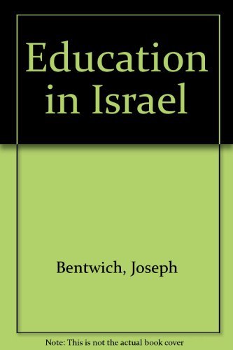 Education in Israel: - Bentwich, Joseph S