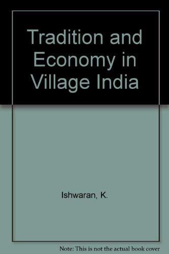 Imagen de archivo de Tradition and Economy in Village India a la venta por Better World Books: West