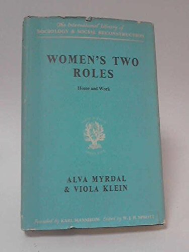 Womens Two Roles (International Library of Society) - Myrdal, Alva and Klein, Viola