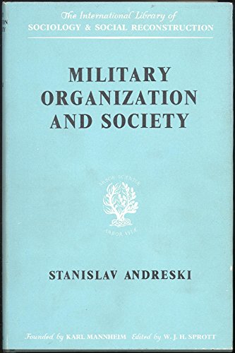 Beispielbild fr Military Organization and Society (International Library of Society) zum Verkauf von Reuseabook