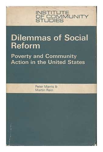 Dilemmas of Social Reform (9780710039255) by Marris, Peter & Rein, Martin