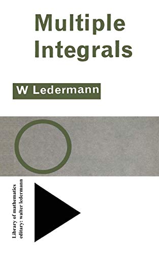 Multiple Integrals (Library of Mathematics) (9780710043580) by Ledermann, Walter