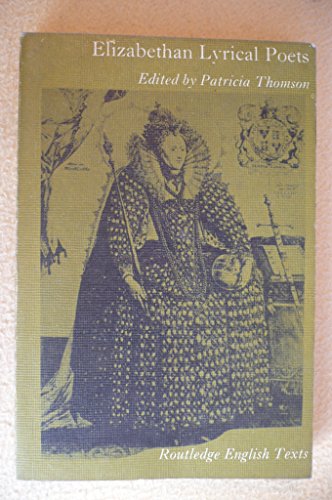 Beispielbild fr ELIZABETHAN LYRICAL POETS. zum Verkauf von Cambridge Rare Books