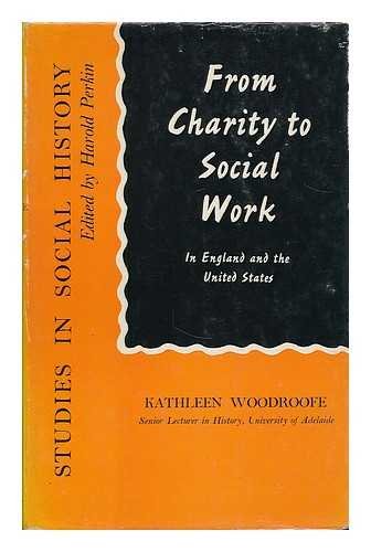 Stock image for From Charity to Social Work: In England and the United States (Study in Social History) for sale by SecondSale