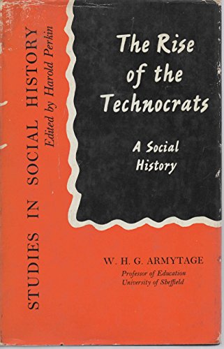 Beispielbild fr Rise of the Technocrats: Social History (Study in Social History) zum Verkauf von Phatpocket Limited
