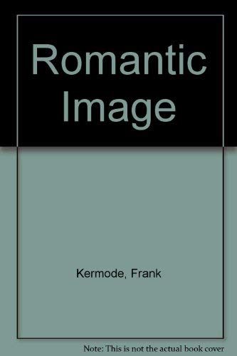 Romantic Image (9780710046178) by Kermode, Frank