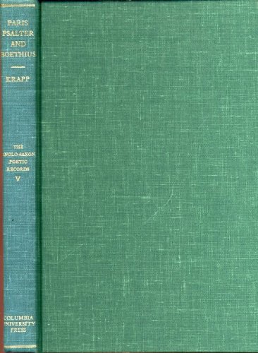 The Paris Psalter and the Meters of Boethius. [Subtitle]: (The Anglo-Saxon Poetic Records, A Coll...