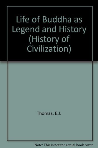9780710049728: Life of Buddha as Legend and History (History of Civilization)