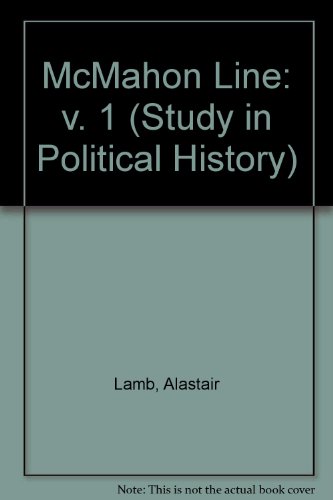 Stock image for McMahon Line: v. 1 (Study in Political History) for sale by RIVERLEE BOOKS