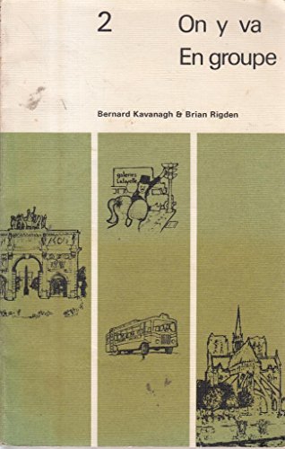 On y Va: En Groupe, Tchrs' Bk. 2 (9780710051042) by Bernard Kavanagh