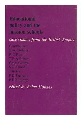 Beispielbild fr Educational policy and the mission schools: Case studies from the British Empire; zum Verkauf von Irish Booksellers