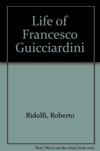 Beispielbild fr The Life of Francesco Guicciardini zum Verkauf von Better World Books