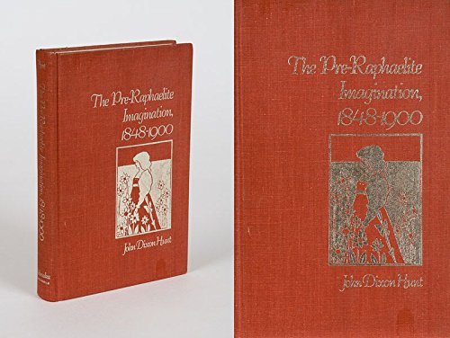 The Pre-Raphaelite Imagination, 1848-1900 (9780710060341) by Hunt, John Dixon