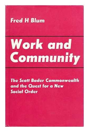 Imagen de archivo de Work and Community: Scott Bader Commonwealth and the Quest for a New Social Order a la venta por Bingo Used Books