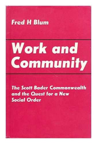 Work and Community: The Scott Bader Commonwealth and the Quest for a New Social Order