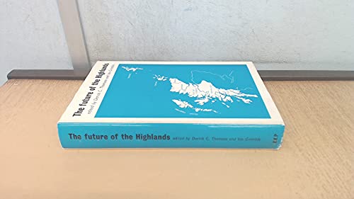 The future of the Highlands; (9780710060525) by Thomson, Derick S