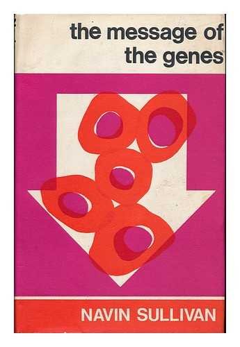 Stock image for The message of the genes [Hardcover] Sullivan, Navin for sale by TheJunkStore