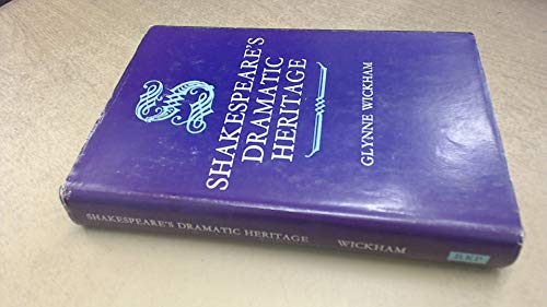 Beispielbild fr Shakespeare's dramatic heritage: Collected studies in mediaeval, Tudor and Shakespearean drama zum Verkauf von Books End Bookshop