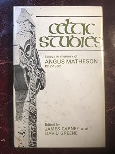 Celtic studies: Essays in memory of Angus Matheson, 1912-1962