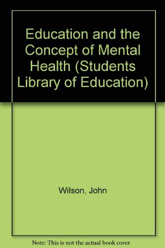 Stock image for Education and the Concept of Mental Health (Students Library of Education) for sale by Bahamut Media