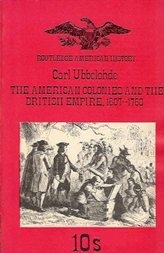 Beispielbild fr American Colonies and the British Empire, 1607-1763 zum Verkauf von Ammareal