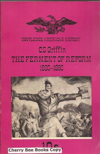 The Ferment of Reform 1830-1860