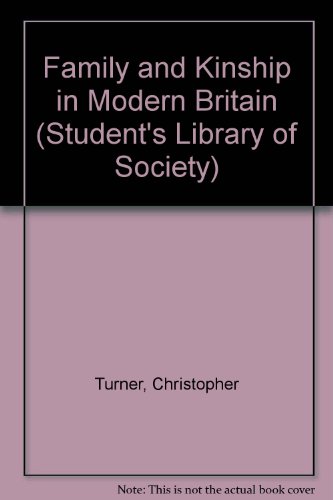 Stock image for Family and Kinship in Modern Britain (Student's Library of Society) for sale by Jay W. Nelson, Bookseller, IOBA