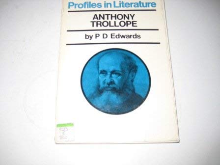 Beispielbild fr PROFILES IN LITERATURE: ANTHONY TROLLOPE. zum Verkauf von Cambridge Rare Books