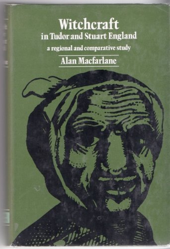 Witchcraft in Tudor and Stuart England: A regional and comparative study (9780710064035) by Macfarlane, Alan